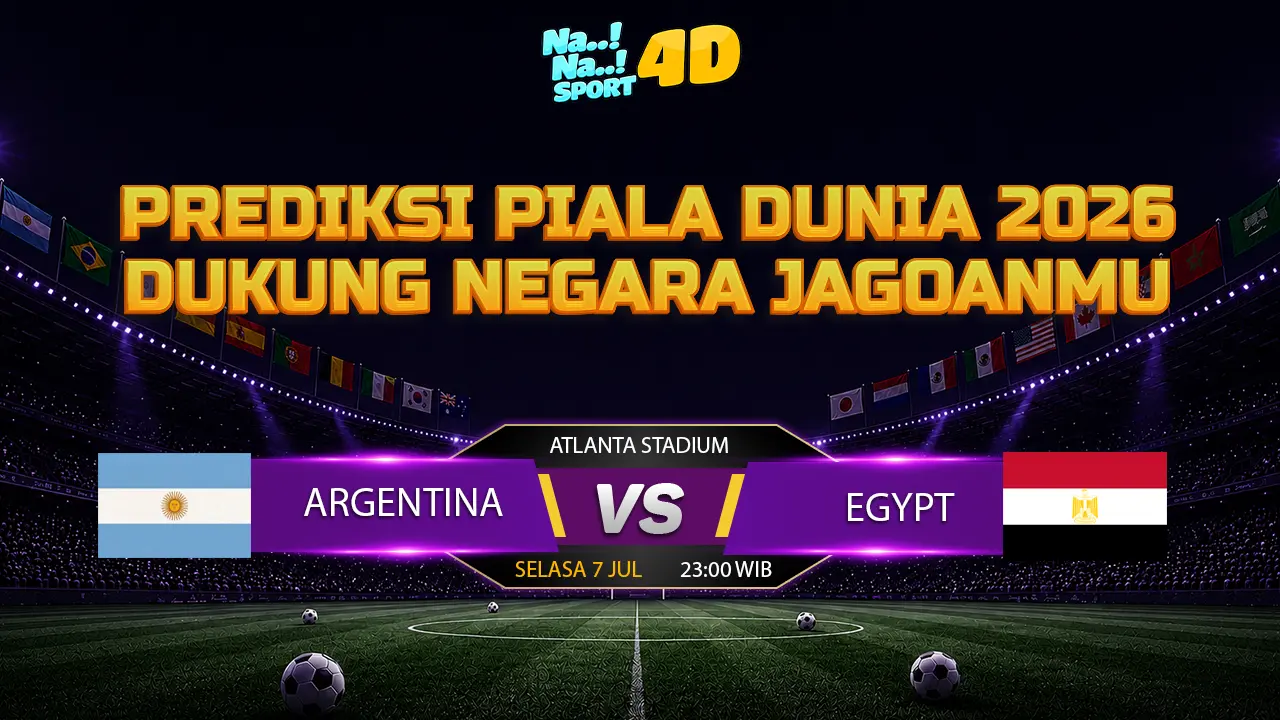 PREDIKSI MATCH! ARGENTINA VS EGYPT WORLD CUP 7 JULI 2026 MENANG TIPIS