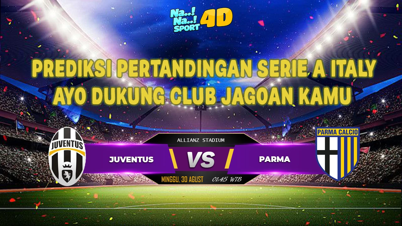 Prediksi Skor pertandingan  SERIE A ITALY ( Juventus VS Parma )