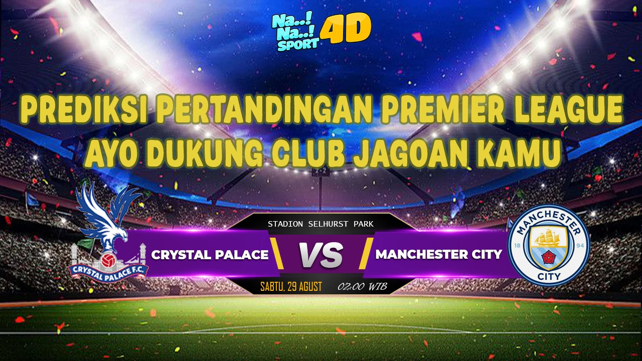 Prediksi Skor pertandingan  PREMIER LEAGUE ( Crystal Palace VS Manchester City  )