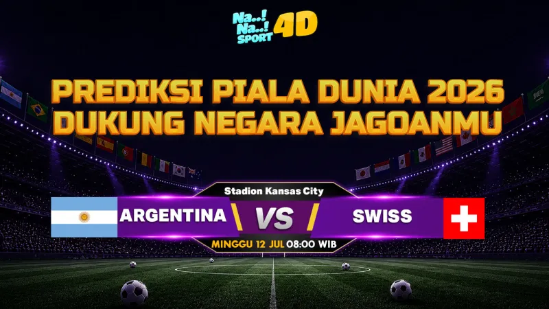 Argentina vs Swiss Prediksi Piala Dunia 2026